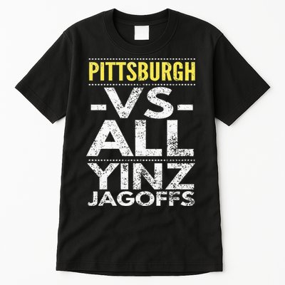 Pittsburgh Vs All Yinz Jagoffs Distressed Tall T-Shirt