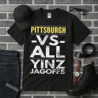 Pittsburgh Vs All Yinz Jagoffs Distressed Tall T-Shirt