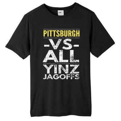 Pittsburgh Vs All Yinz Jagoffs Distressed Tall Fusion ChromaSoft Performance T-Shirt