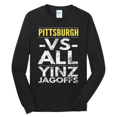 Pittsburgh Vs All Yinz Jagoffs Distressed Tall Long Sleeve T-Shirt