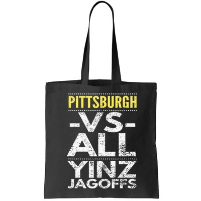 Pittsburgh Vs All Yinz Jagoffs Distressed Bag