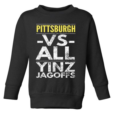 Pittsburgh Vs All Yinz Jagoffs Distressed Toddler Sweatshirt