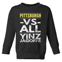 Pittsburgh Vs All Yinz Jagoffs Distressed Toddler Sweatshirt