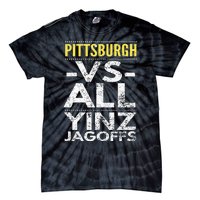 Pittsburgh Vs All Yinz Jagoffs Distressed Tie-Dye T-Shirt