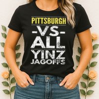 Pittsburgh Vs All Yinz Jagoffs Distressed Womens T-Shirt
