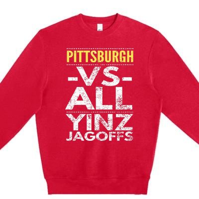 Pittsburgh Vs All Yinz Jagoffs Distressed Premium Crewneck Sweatshirt