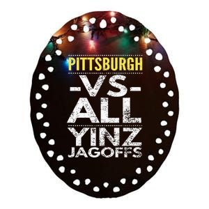 Pittsburgh Vs All Yinz Jagoffs Distressed Ceramic Oval Ornament