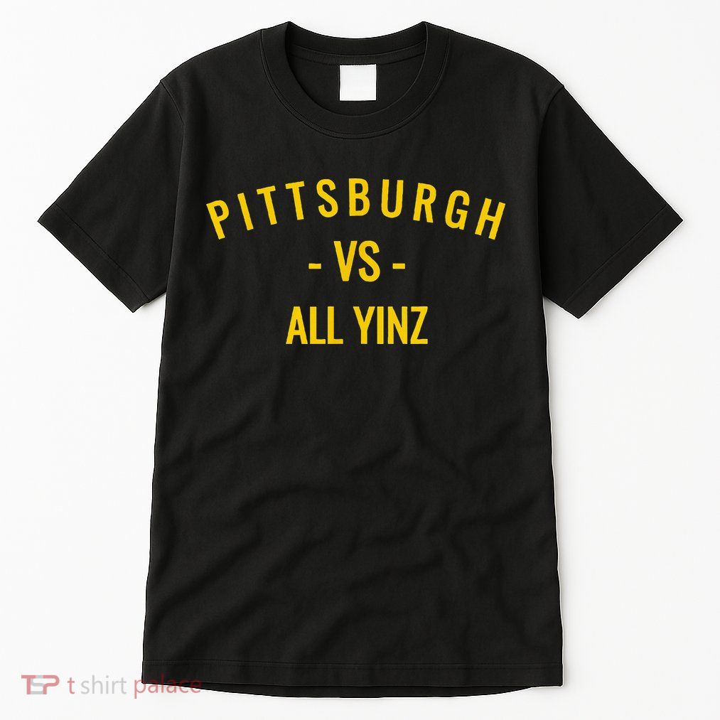 Pittsburgh V.S All Yinz Tall T-Shirt