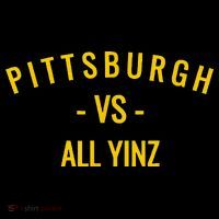 Pittsburgh V.S All Yinz Tall T-Shirt