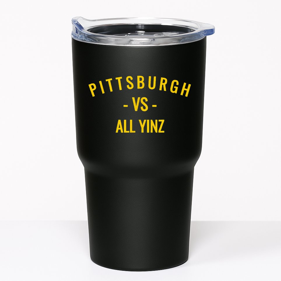 Pittsburgh V.S All Yinz Tumbler