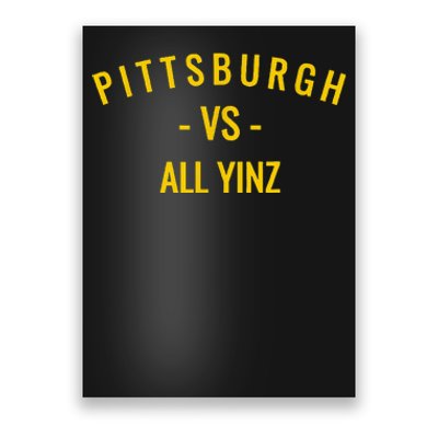 Pittsburgh V.S All Yinz Poster