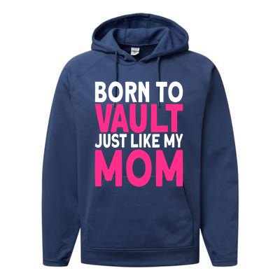 Pole Vaulter Born To Vault Just Like My Mom Pole Vault Funny Gift Performance Fleece Hoodie