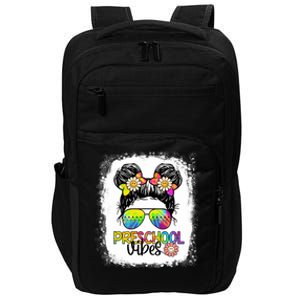 Preschool Vibes Bleached Messy Hair Bun Back To School Gift Impact Tech Backpack