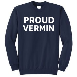 Proud Vermin Blue 2024 Tall Sweatshirt