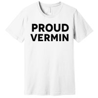 Proud Vermin Blue 2024 Premium T-Shirt