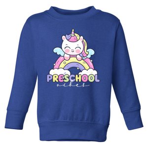 Preschool Vibes Cute Unicorn Pre School Toddler Sweatshirt