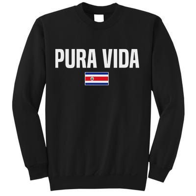 Pura Vida Costa Rican Slang Costa Rica Flag Sweatshirt