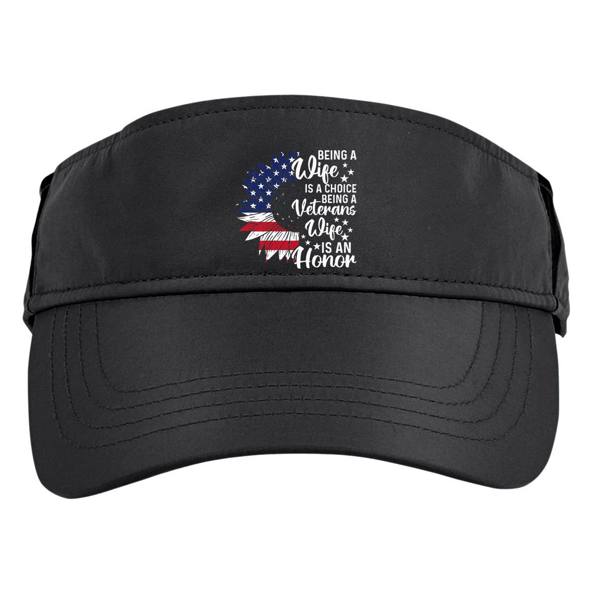 Patriotic Veterans Day Being A Veterans Wife Is An Honor Adult Drive Performance Visor