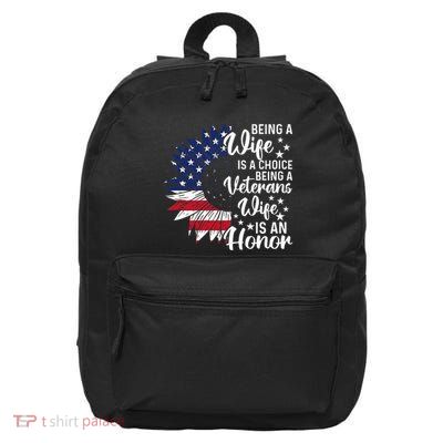 Patriotic Veterans Day Being A Veterans Wife Is An Honor 16 in Basic Backpack