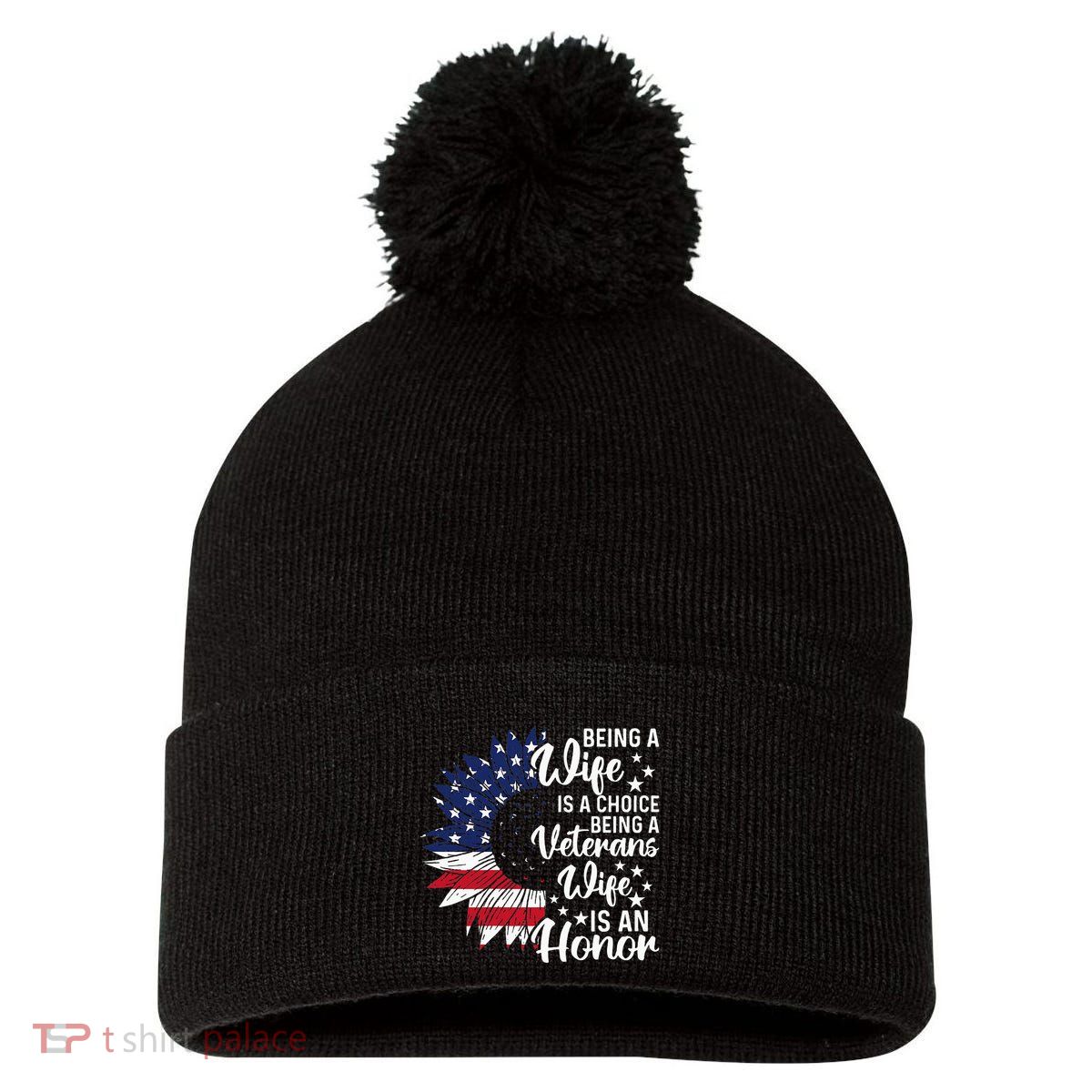 Patriotic Veterans Day Being A Veterans Wife Is An Honor Pom Pom 12in Knit Beanie