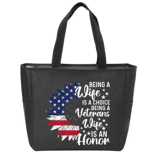 Patriotic Veterans Day Being A Veterans Wife Is An Honor Zip Tote Bag