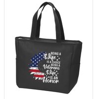 Patriotic Veterans Day Being A Veterans Wife Is An Honor Zip Tote Bag