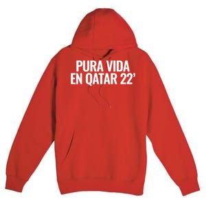 Pura Vida En Qatar 22 Costa Rica Premium Pullover Hoodie