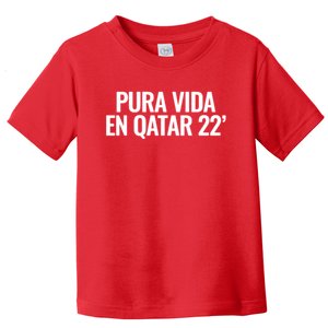 Pura Vida En Qatar 22 Costa Rica Toddler T-Shirt