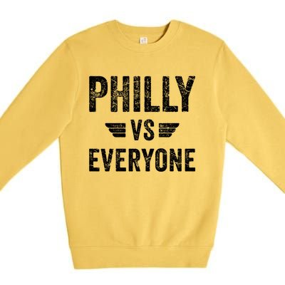 Philly Vs Everyone Funny Pennsylvania Meaningful Gift Premium Crewneck Sweatshirt