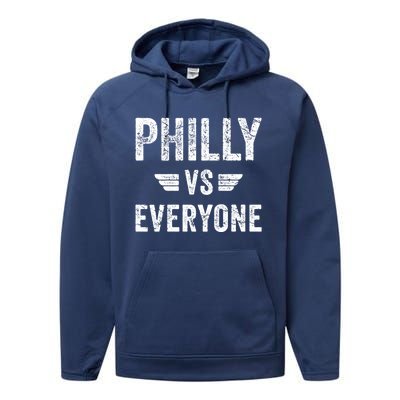 Philly Vs Everyone Funny Pennsylvania Meaningful Gift Performance Fleece Hoodie