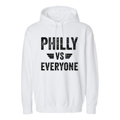 Philly Vs Everyone Funny Pennsylvania Meaningful Gift Garment-Dyed Fleece Hoodie