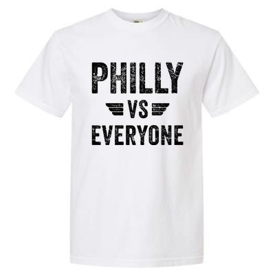 Philly Vs Everyone Funny Pennsylvania Meaningful Gift Garment-Dyed Heavyweight T-Shirt