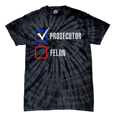 Prosecutor Vs Felon 2024 Voting Election 2024 Usa Tie-Dye T-Shirt