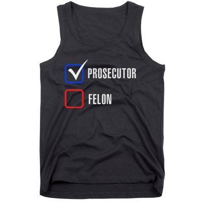 Prosecutor Vs Felon 2024 Voting Election 2024 Usa Tank Top