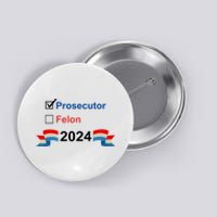 Prosecutor Vs Felon 2024 Button