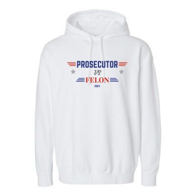 Prosecutor Vs Felon 2024 Garment-Dyed Fleece Hoodie