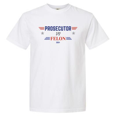 Prosecutor Vs Felon 2024 Garment-Dyed Heavyweight T-Shirt