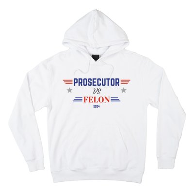 Prosecutor Vs Felon 2024 Hoodie