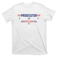 Prosecutor Vs Felon 2024 T-Shirt