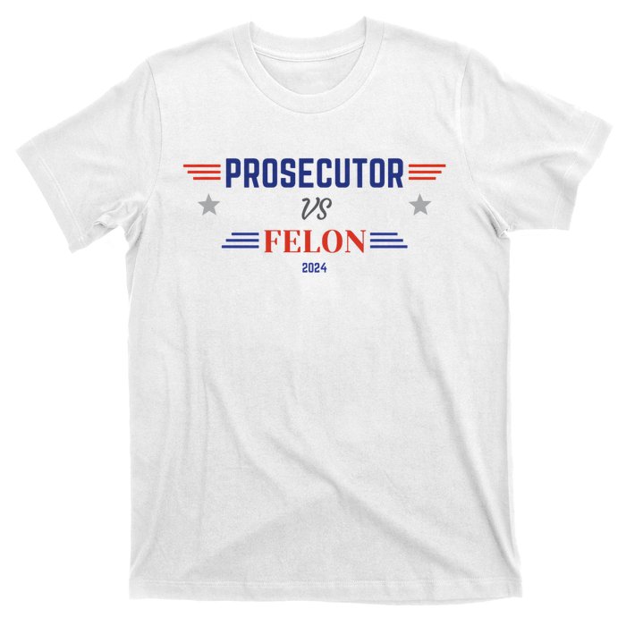 Prosecutor Vs Felon 2024 T-Shirt