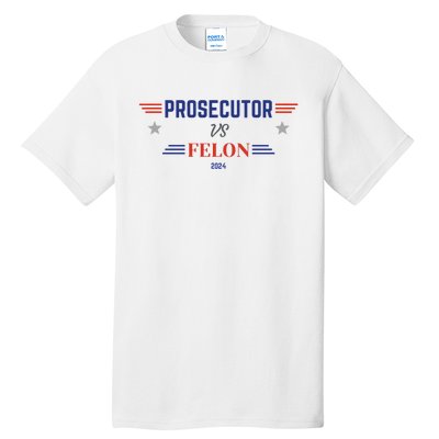 Prosecutor Vs Felon 2024 Tall T-Shirt