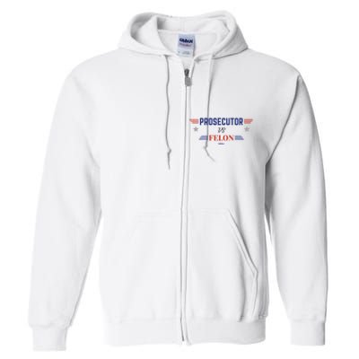 Prosecutor Vs Felon 2024 Full Zip Hoodie