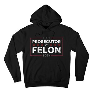 Prosecutor Vs Felon 2024 Hoodie