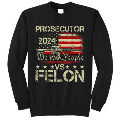 Prosecutor Vs Felon Prosecutor Vs Felon 2024 Sweatshirt