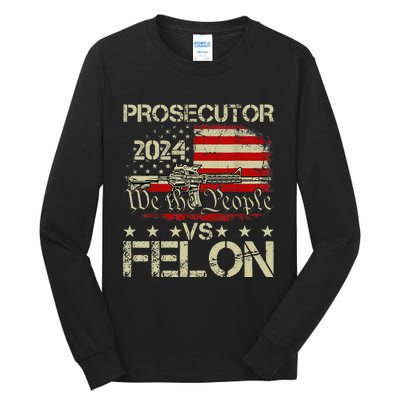 Prosecutor Vs Felon Prosecutor Vs Felon 2024 Tall Long Sleeve T-Shirt