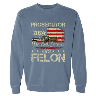 Prosecutor Vs Felon Prosecutor Vs Felon 2024 Garment-Dyed Sweatshirt