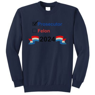 Prosecutor Vs Felon 2024 Tall Sweatshirt