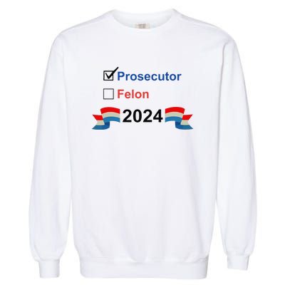 Prosecutor Vs Felon 2024 Garment-Dyed Sweatshirt