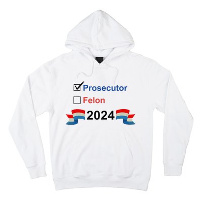 Prosecutor Vs Felon 2024 Hoodie