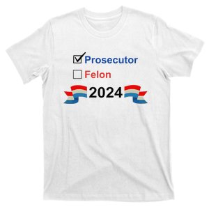 Prosecutor Vs Felon 2024 T-Shirt